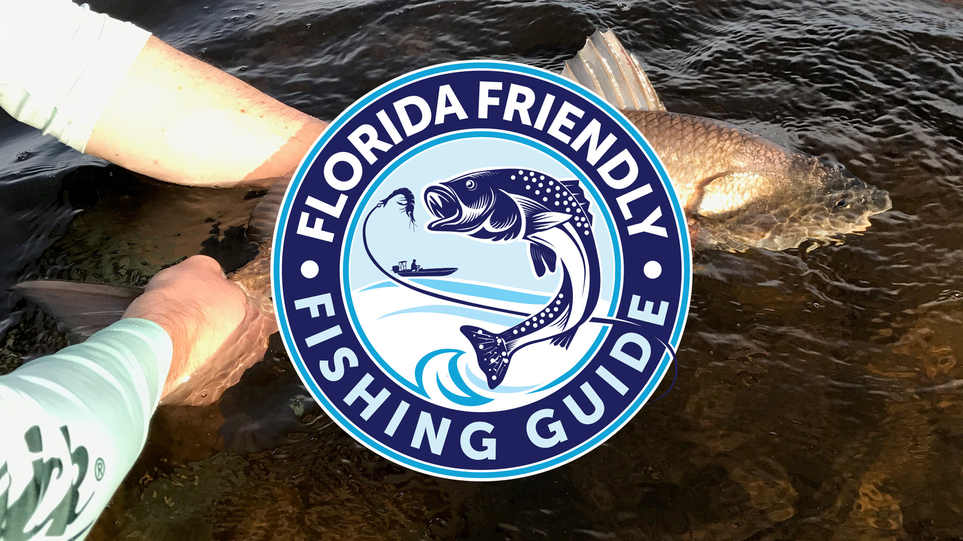 Florida Friendly Fishing Guide Certification Program - Florida Sea